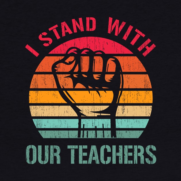 Retro I Stand With Our Teachers by GloriaArts⭐⭐⭐⭐⭐